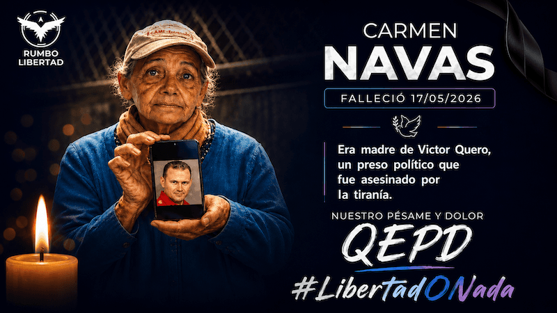 Rumbo Libertad honra la memoria de Carmen Navas, madre de preso político asesinado por la tiranía
